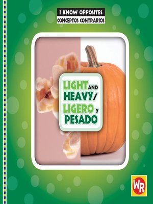 cover image of Light and Heavy/Ligero y pesado